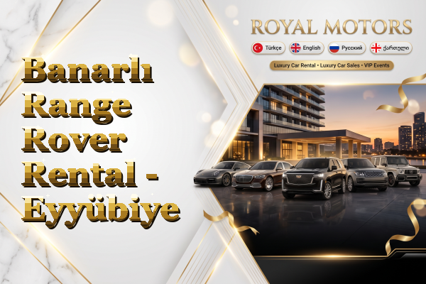 Banarlı Range Rover Rental - Eyyübiye