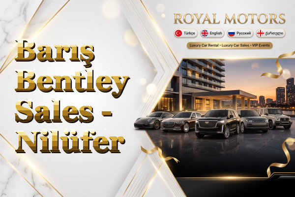 Barış Bentley Sales - Nilüfer
