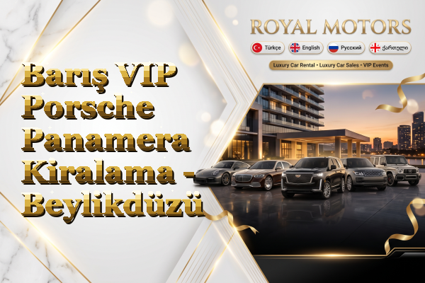 Barış VIP Porsche Panamera Kiralama - Beylikdüzü