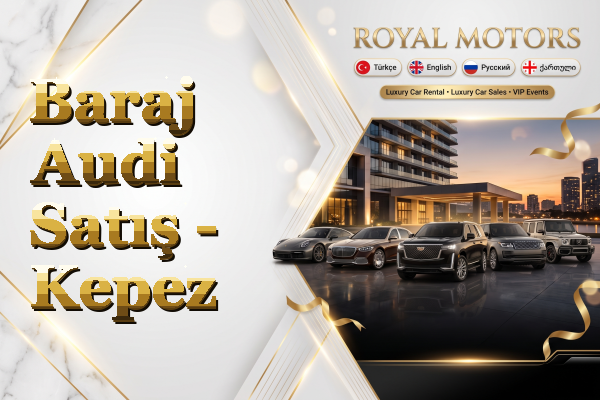 Baraj Audi Satış - Kepez