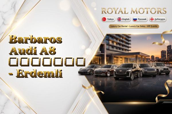 Barbaros Audi A8 გაყიდვა - Erdemli