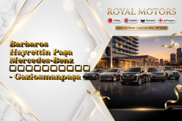 Barbaros Hayrettin Paşa Mercedes-Benz გაქირავება - Gaziosmanpaşa