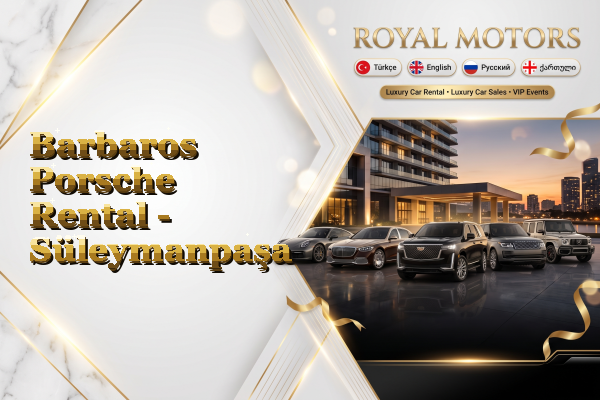 Barbaros Porsche Rental - Süleymanpaşa