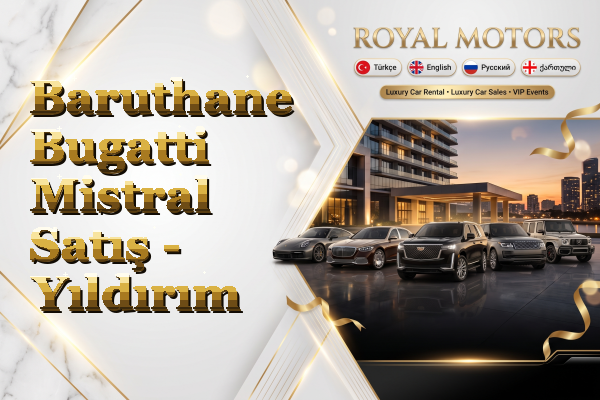 Baruthane Bugatti Mistral Satış - Yıldırım