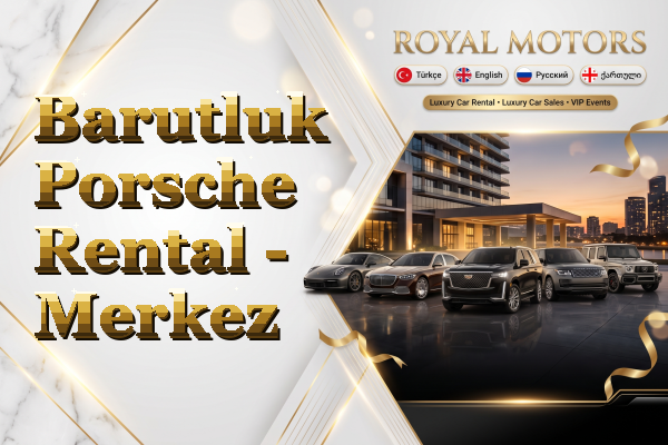 Barutluk Porsche Rental - Merkez