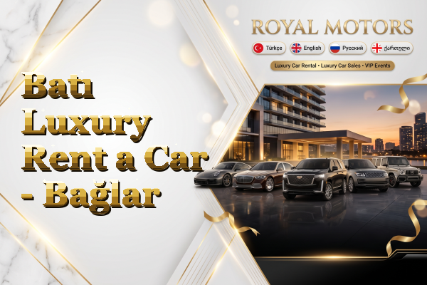 Batı Luxury Rent a Car - Bağlar