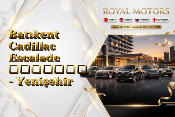 Batıkent Cadillac Escalade გაყიდვა - Yenişehir