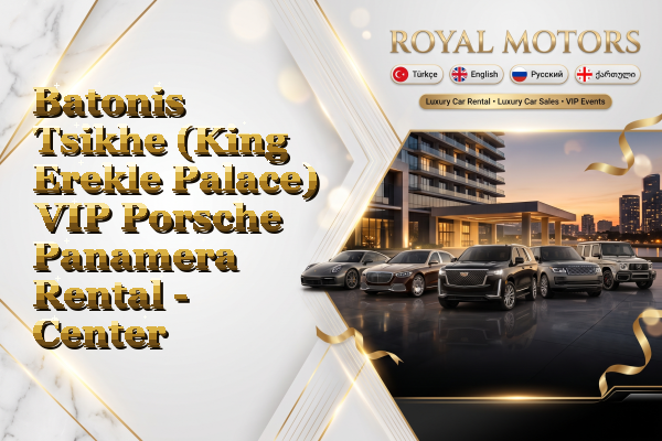 Batonis Tsikhe (King Erekle Palace) VIP Porsche Panamera Rental - Center