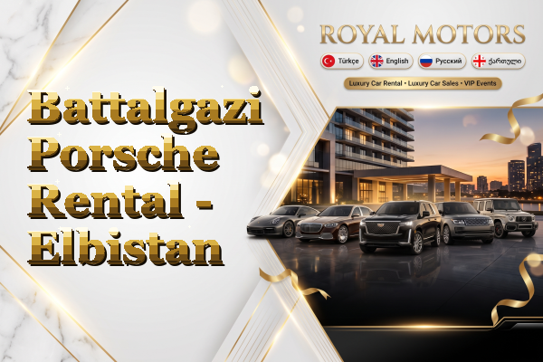 Battalgazi Porsche Rental - Elbistan