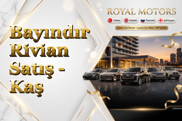 Bayındır Rivian Satış - Kaş