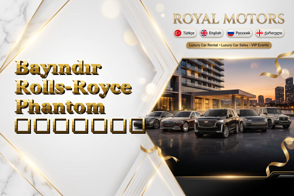 Bayındır Rolls-Royce Phantom გაყიდვა
