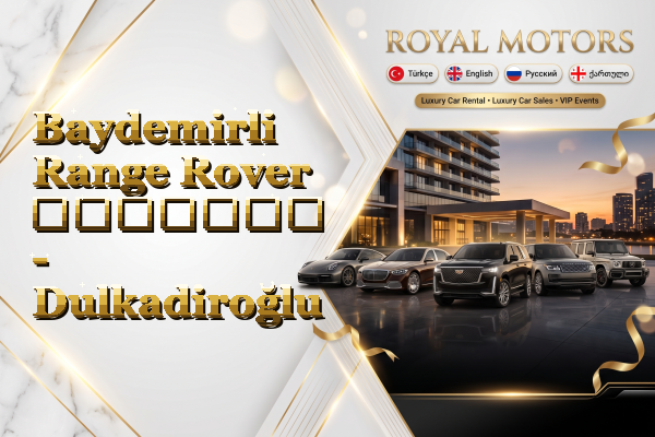 Baydemirli Range Rover გაყიდვა - Dulkadiroğlu