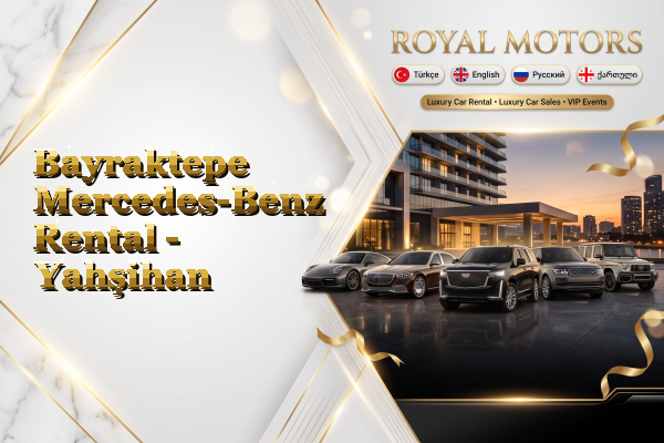 Bayraktepe Mercedes-Benz Rental - Yahşihan