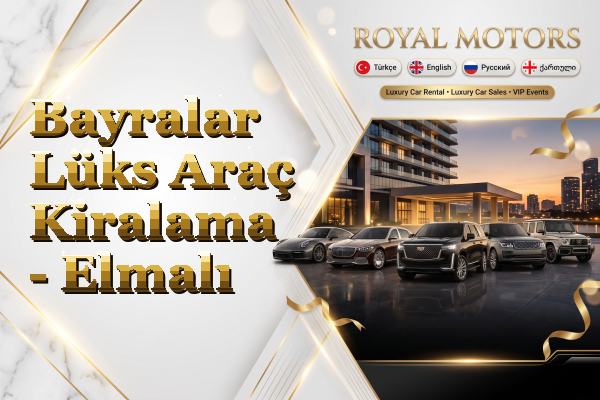 Bayralar Lüks Araç Kiralama - Elmalı