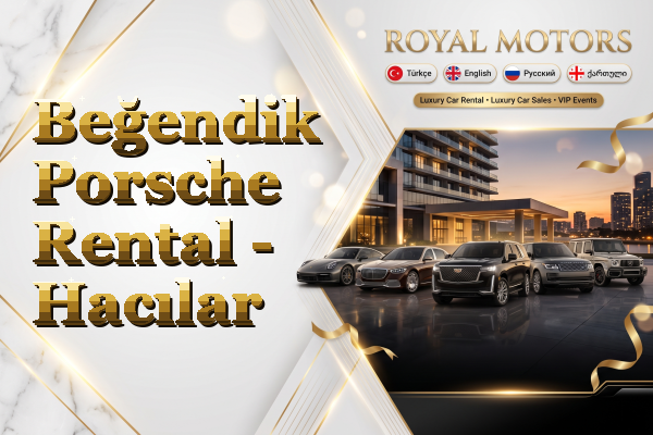 Beğendik Porsche Rental - Hacılar