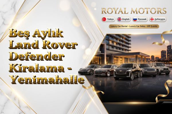Beş Aylık Land Rover Defender Kiralama - Yenimahalle