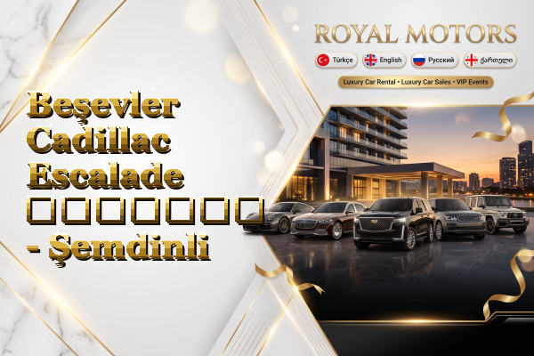 Beşevler Cadillac Escalade გაყიდვა - Şemdinli