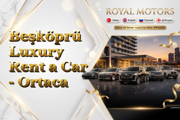 Beşköprü Luxury Rent a Car - Ortaca