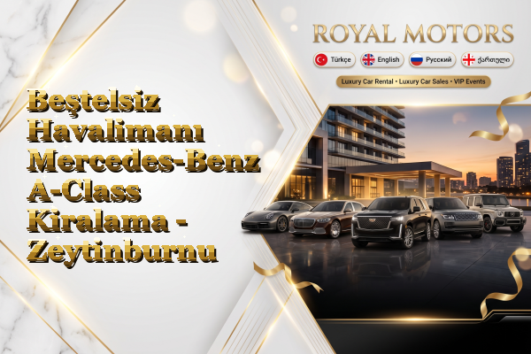 Beştelsiz Havalimanı Mercedes-Benz A-Class Kiralama - Zeytinburnu