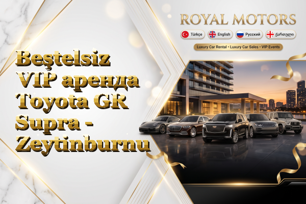 Beştelsiz VIP аренда Toyota GR Supra - Zeytinburnu
