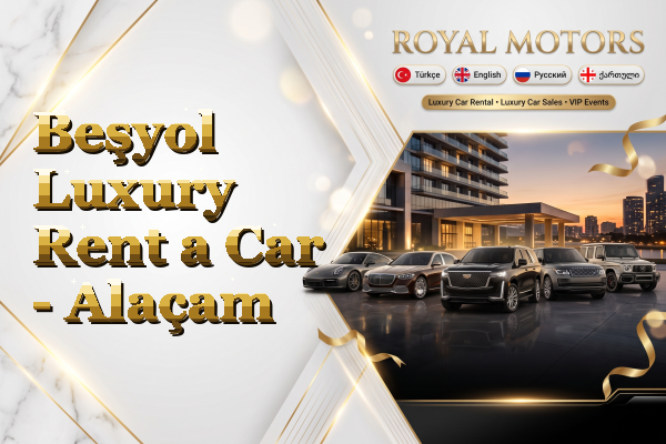Beşyol Luxury Rent a Car - Alaçam