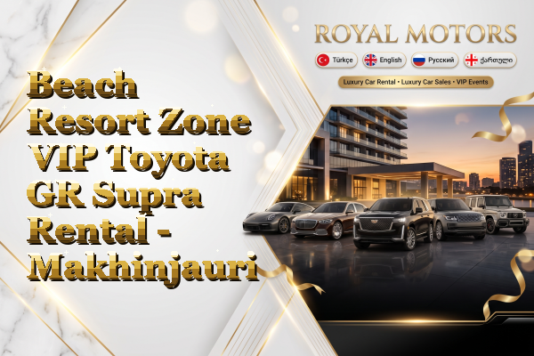 Beach Resort Zone VIP Toyota GR Supra Rental - Makhinjauri