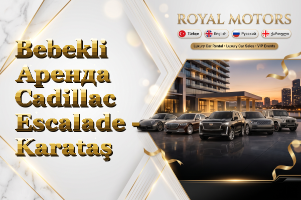 Bebekli Аренда Cadillac Escalade - Karataş