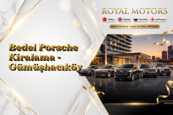 Bedel Porsche Kiralama - Gümüşhacıköy