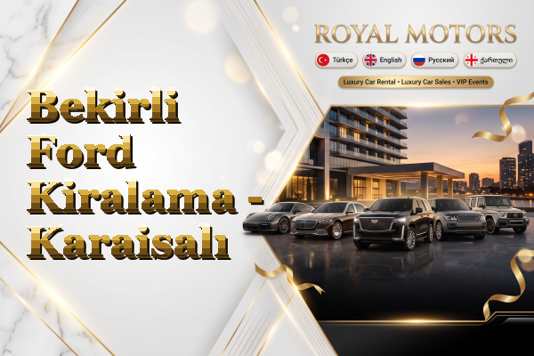 Bekirli Ford Kiralama - Karaisalı