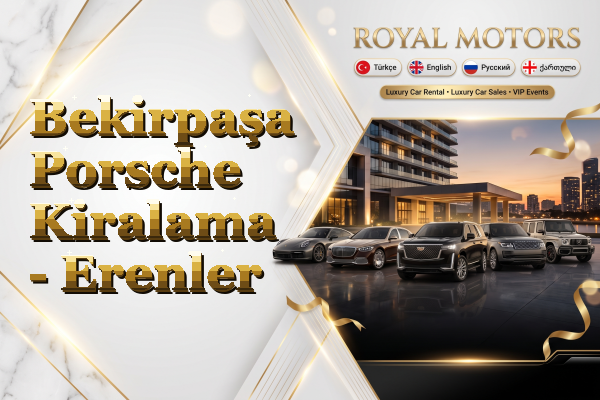 Bekirpaşa Porsche Kiralama - Erenler