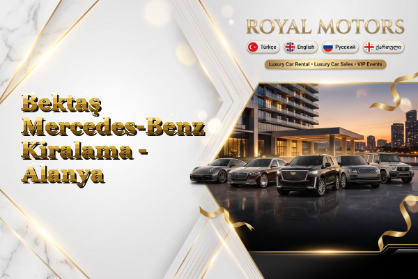 Bektaş Mercedes-Benz Kiralama - Alanya