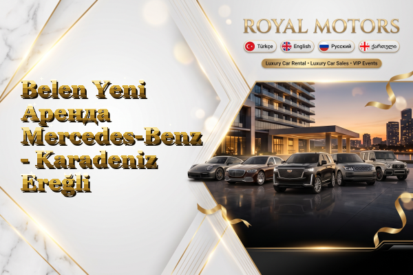 Belen Yeni Аренда Mercedes-Benz - Karadeniz Ereğli