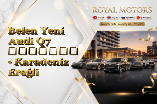 Belen Yeni Audi Q7 გაყიდვა - Karadeniz Ereğli