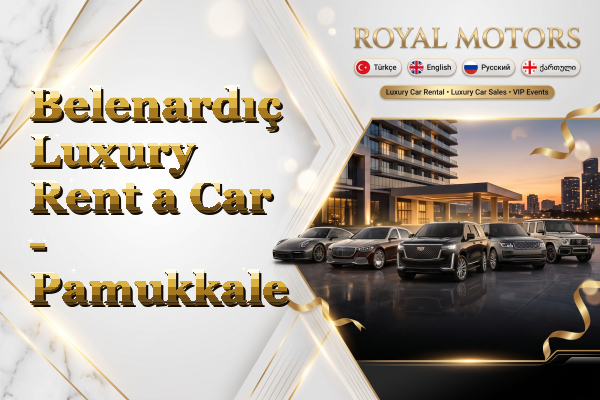Belenardıç Luxury Rent a Car - Pamukkale