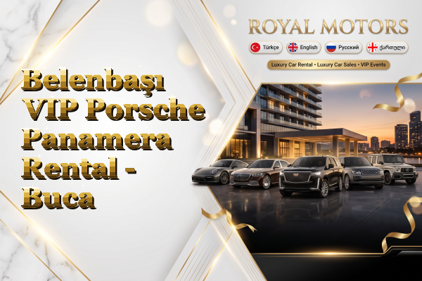 Belenbaşı VIP Porsche Panamera Rental - Buca