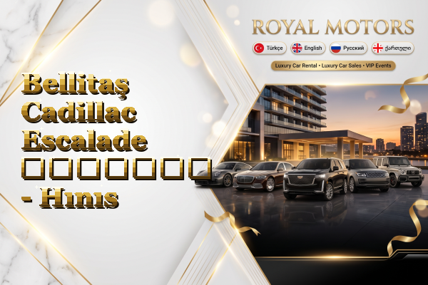 Bellitaş Cadillac Escalade გაყიდვა - Hınıs