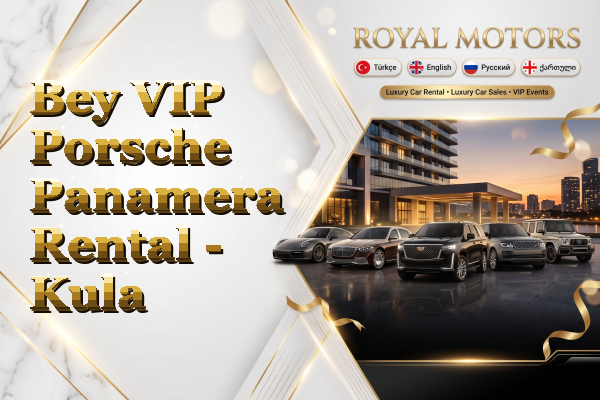 Bey VIP Porsche Panamera Rental - Kula