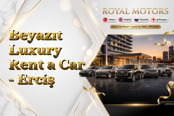 Beyazıt Luxury Rent a Car - Erciş