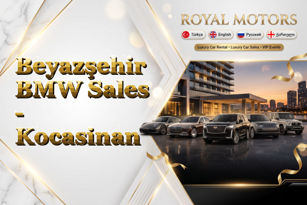 Beyazşehir BMW Sales - Kocasinan