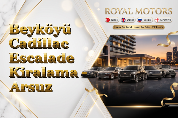 Beyköyü Cadillac Escalade Kiralama - Arsuz
