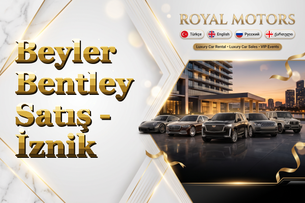 Beyler Bentley Satış - İznik