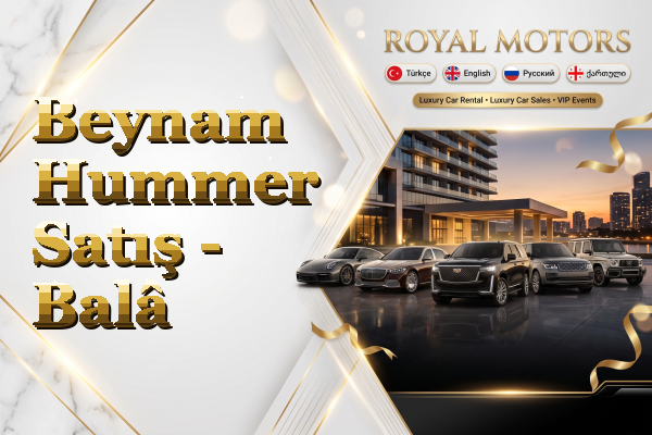 Beynam Hummer Satış - Balâ