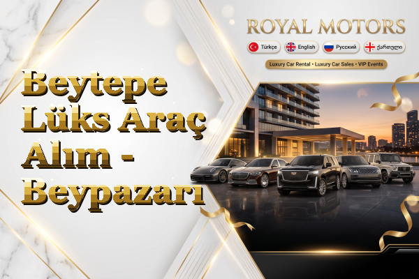 Beytepe Lüks Araç Alım - Beypazarı