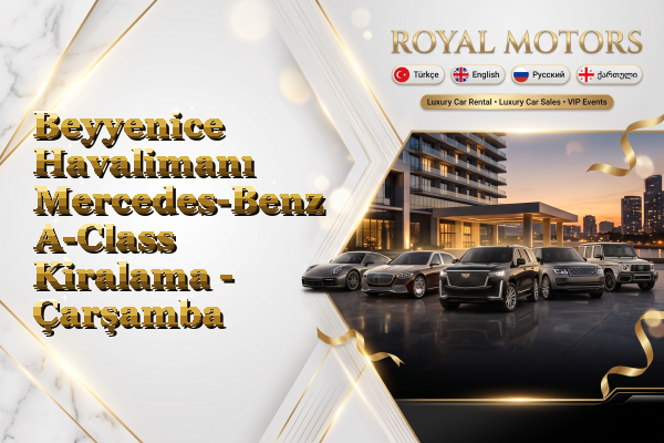 Beyyenice Havalimanı Mercedes-Benz A-Class Kiralama - Çarşamba