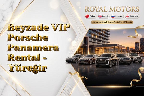 Beyzade VIP Porsche Panamera Rental - Yüreğir