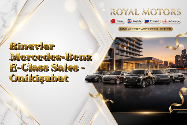Binevler Mercedes-Benz E-Class Sales - Onikişubat