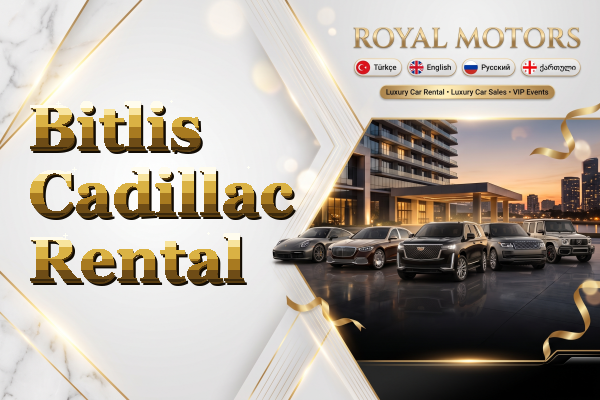 Bitlis Cadillac Rental