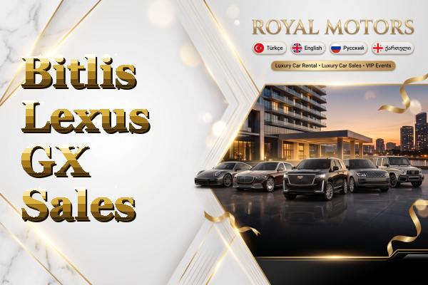 Bitlis Lexus GX Sales