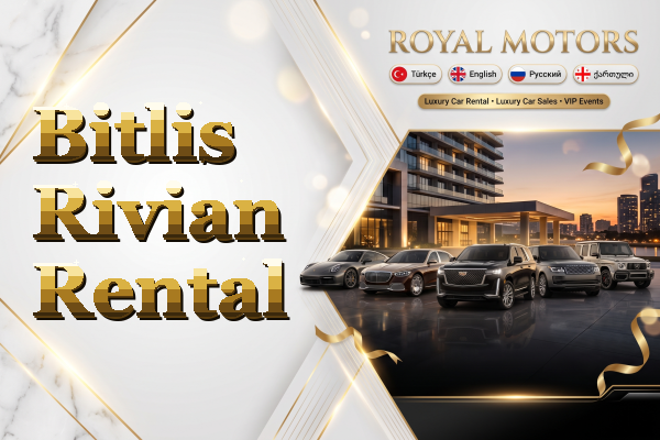Bitlis Rivian Rental