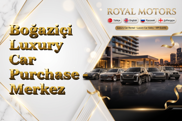 Boğaziçi Luxury Car Purchase - Merkez